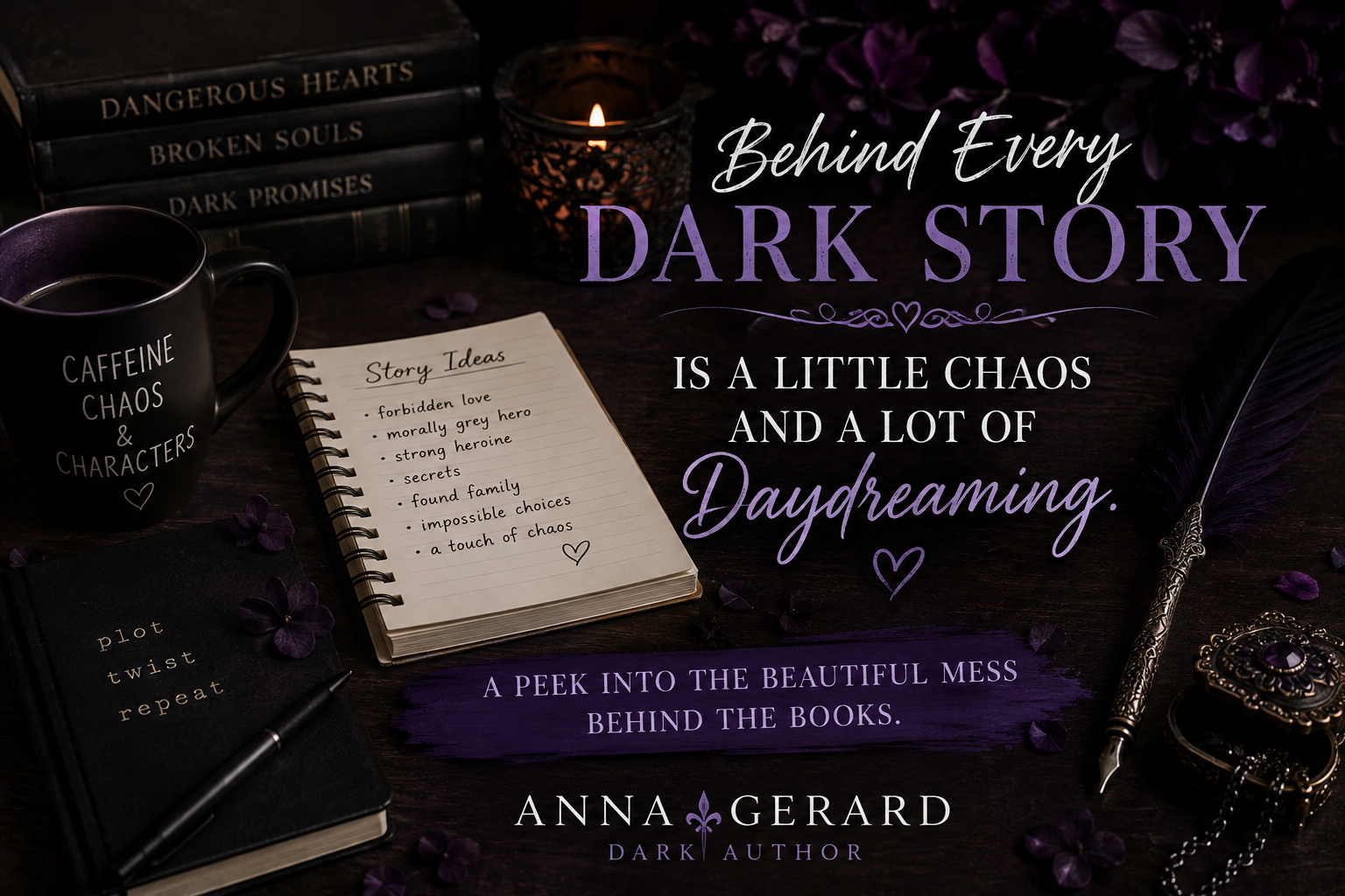 Behind Every Dark Story Is a Little Chaos and a Lot of Daydreaming